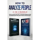 How to Analyze People 2-in-1 Bundle: NLP 2.0 Mastery + Dark Psychology - The