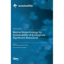 Marine Biotechnology for Sustainability of Ecologically Significant Resources