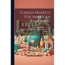 Turkish Markets For American Hardware