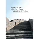 Rebalancing and Sustaining Growth in China