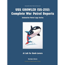 USS Growler (Ss-215): Complete War Patrol Reports