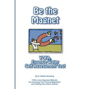 Be the Magnet