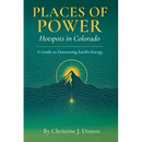 Places of Power: Hotspots in Colorado