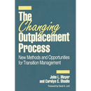 The Changing Outplacement Process: New Methods and Opportunities for Transition Management