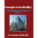 Concepts versus Reality: Your Roadmap to Corporate Success