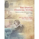 The Spanish Financial System: Growth and Development Since 1900