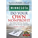 Minnesota Do Your Own Nonprofit: The Only GPS You Need For 501c3 Tax Exempt Approval