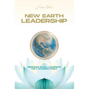 New Earth Leadership: Redefining Global Leadership for a Changing World