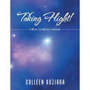 Taking Flight!: A Whole Life Wellness Handbook