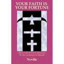 Your Faith Is Your Fortune