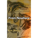 From Nowhere: Artists, Writers, and the Precognitive Imagination