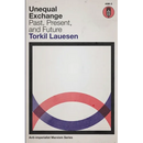 Unequal Exchange: Past, Present, and Future