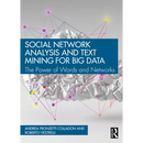 Social Network Analysis and Text Mining for Big Data: The Power of Words and Networks