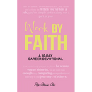 Werk by Faith: A 30-Day Career Devotional
