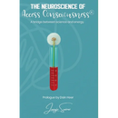 The Neuroscience of Access Consciousness(R)