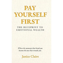 Pay Yourself First: The Blueprint to Emotional Wealth