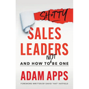 Shitty Sales Leaders: And How to Not Be One