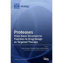 Proteases: From Basic Structure to Function to Drug Design as Targeted Therapy
