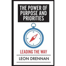 The Power of Purpose and Priorities: Leading the Way