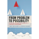From Problem to Possibility: Action and Research for Leading Up to Continuous Improvement