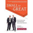 Small to Great: How to Turn Your Small Business into a Great Business