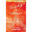 Illusions of Certainty: thoughts about thinking