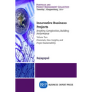 Innovative Business Projects: Breaking Complexities, Building Performance, Volume Two: Financials, New Insights, and Project Sustainability