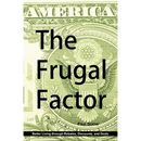 The Frugal Factor