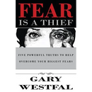 Fear Is a Thief: Five Powerful Truths to Help Overcome Your Biggest Fears