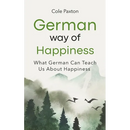 German Way of Happiness: What German Can Teach Us About Happiness