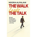 The Walk Leads the Talk: Smart Strategies to Empower Your Career Journey