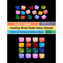 Creating Mixed Model Value Streams: Practical Lean Techniques for Building to Demand, Second Edition