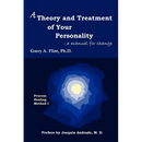 A Theory and Treatment of Your Personality: a manual for change