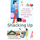 Shacking Up: The Smart Girl's Guide to Living in Sin Without Getting Burned