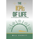 The KPIs of Life: A Perspective for Success