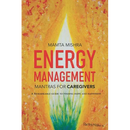 Energy Management: Mantras for Caregivers