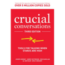 Crucial Conversations: Tools for Talking When Stakes Are High