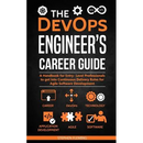 The DevOps Engineer's Career Guide: A Handbook for Entry- Level Professionals to get into Continuous Delivery Roles for Agile Software Development
