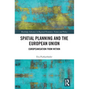 Spatial Planning and the European Union: Europeanisation from Within