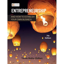 Entrepreneurship and how to establish your own business 7e