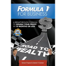 Formula 1 for Business: A Breakthrough Formula To Double Your Profit In 10 Months or Less