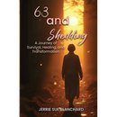 63 and Shedding