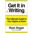 Get It in Writing: The Ultimate Guide to Your Rights at Work
