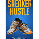 Sneaker Hustle: Making Money from Sneakers