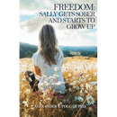 Freedom: Sally Gets Sober and Starts to Grow Up