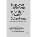 Employee Relations in Foreign-Owned Subsidiaries: German Multinational Companies in the UK