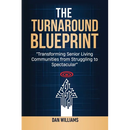 The Turnaround Blueprint: Transforming Senior Living Communities from Struggling to Spectacular