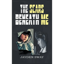 The Scars Beneath Me