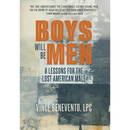 Boys Will Be Men: 8 Lessons for the Lost American Male