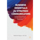 Business Essentials for Strategic Communicators: Creating Shared Value for the Organization and Its Stakeholders
